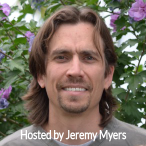 Hosted by Jeremy Myers